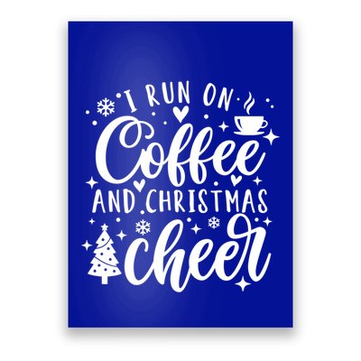 I Run On Coffee And Christmas Cheer Funny Coffee Lover Xmas Meaningful Gift Poster