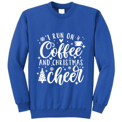 I Run On Coffee And Christmas Cheer Funny Coffee Lover Xmas Meaningful Gift Tall Sweatshirt