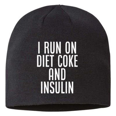 I Run On Diet Coke And Insulin Diabetes Awareness Sustainable Beanie