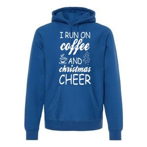 I Run On Coffee Christmas Cheer Funny Snow Xmas Cute Gift Premium Hoodie