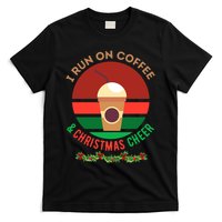 I Run On Coffee And Christmas Cheer T-Shirt