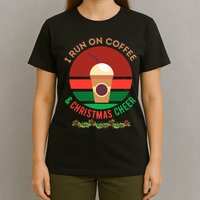 I Run On Coffee And Christmas Cheer T-Shirt
