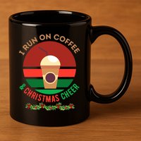 I Run On Coffee And Christmas Cheer 11oz C Handle Ceramic Mug
