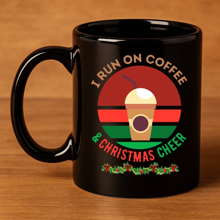 I Run On Coffee And Christmas Cheer 11oz C Handle Ceramic Mug