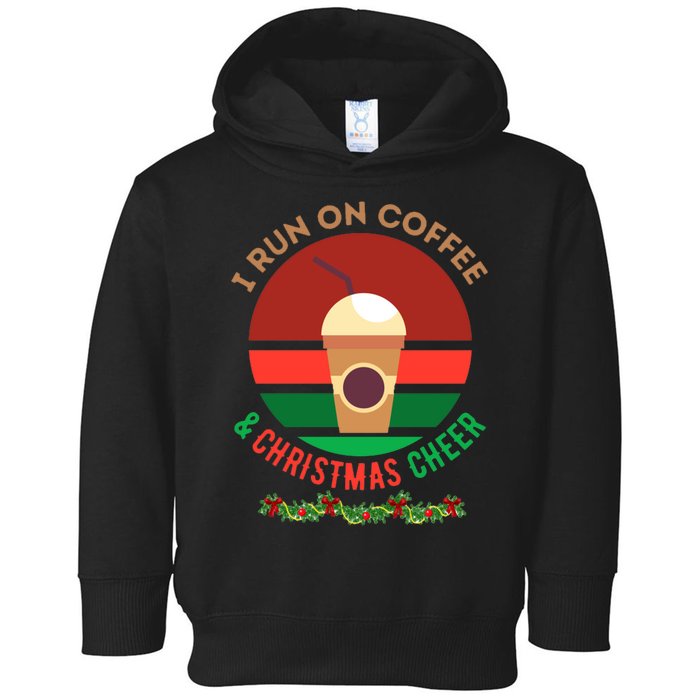 I Run On Coffee And Christmas Cheer Toddler Hoodie