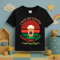I Run On Coffee And Christmas Cheer Toddler T-Shirt