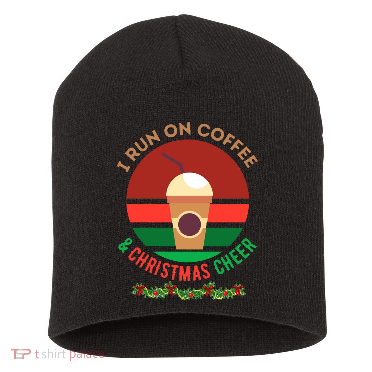 I Run On Coffee And Christmas Cheer Short Acrylic Beanie