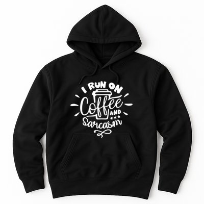 I Run On Coffee And Sarcasm Hoodie