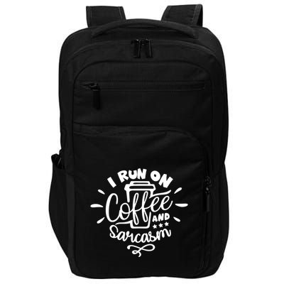 I Run On Coffee And Sarcasm Impact Tech Backpack