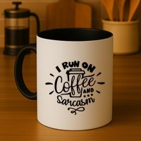 I Run On Coffee And Sarcasm Mug
