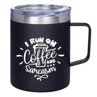 I Run On Coffee And Sarcasm 12oz Stainless Steel Coffee Mug