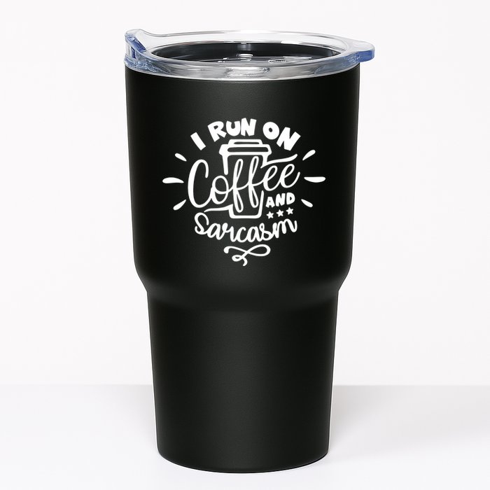 I Run On Coffee And Sarcasm Tumbler