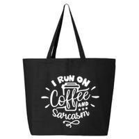 I Run On Coffee And Sarcasm 25L Jumbo Tote