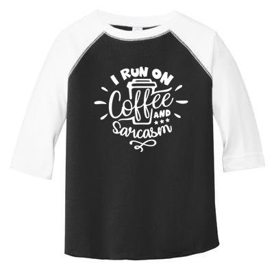 I Run On Coffee And Sarcasm Toddler Fine Jersey T-Shirt