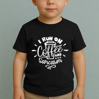 I Run On Coffee And Sarcasm Toddler T-Shirt