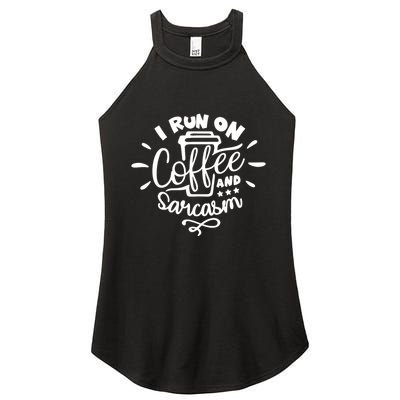 I Run On Coffee And Sarcasm Women's Perfect Tri Rocker Tank