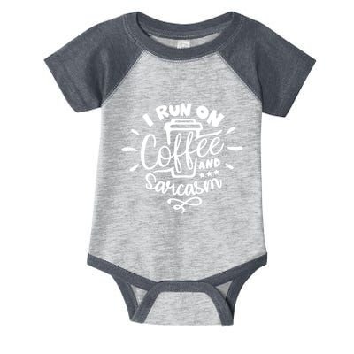 I Run On Coffee And Sarcasm Infant Baby Jersey Bodysuit
