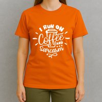 I Run On Coffee And Sarcasm T-Shirt
