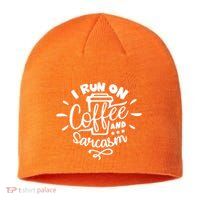 I Run On Coffee And Sarcasm Sustainable Beanie