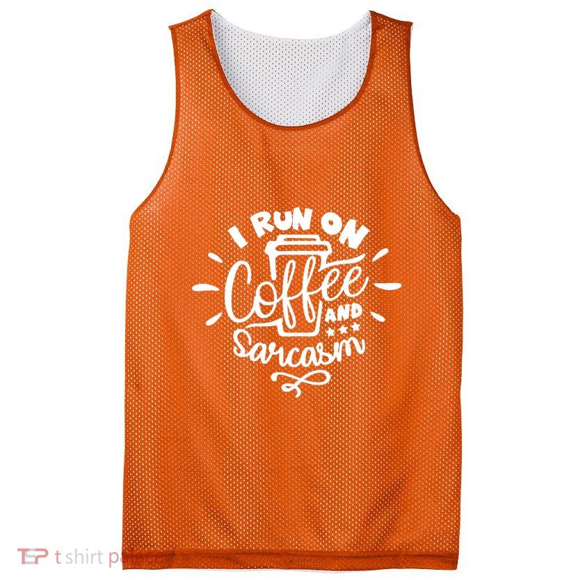 I Run On Coffee And Sarcasm Mesh Reversible Basketball Jersey Tank