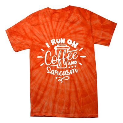 I Run On Coffee And Sarcasm Tie-Dye T-Shirt