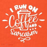 I Run On Coffee And Sarcasm Tie-Dye T-Shirt