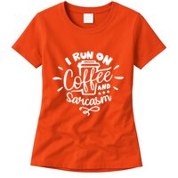 I Run On Coffee And Sarcasm Womens T-Shirt