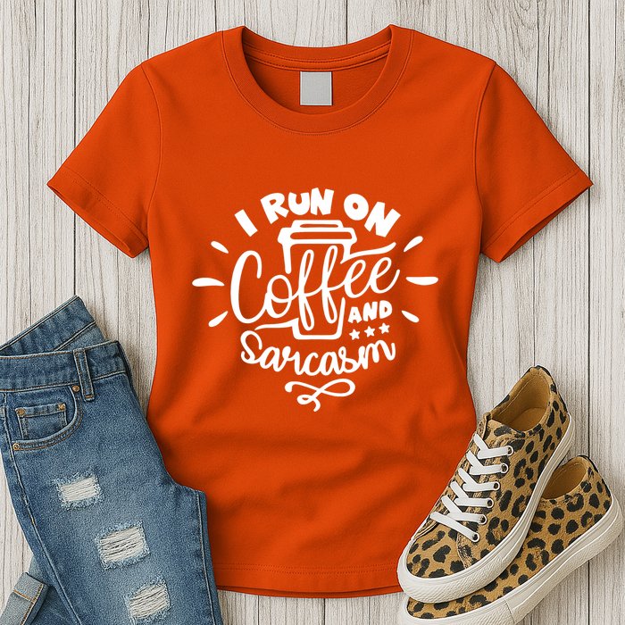 I Run On Coffee And Sarcasm Womens T-Shirt