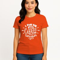 I Run On Coffee And Sarcasm Womens T-Shirt