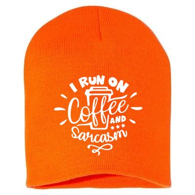 I Run On Coffee And Sarcasm Short Acrylic Beanie