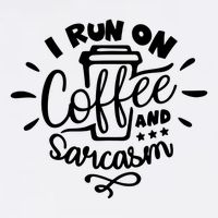 I Run On Coffee And Sarcasm Garment-Dyed Sweatshirt