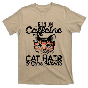 I Run On Caffeine Cat Hair And Cuss Words Coffee T-Shirt