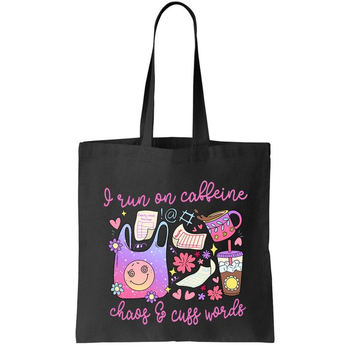 I Run On Caffeine Chaos And Cuss Words Bag