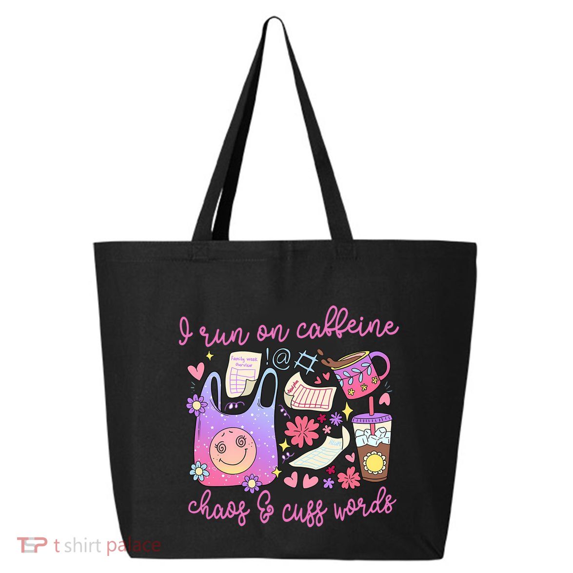 I Run On Caffeine Chaos And Cuss Words 25L Jumbo Tote