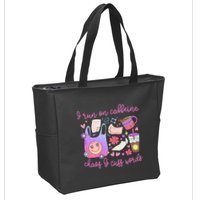 I Run On Caffeine Chaos And Cuss Words Zip Tote Bag