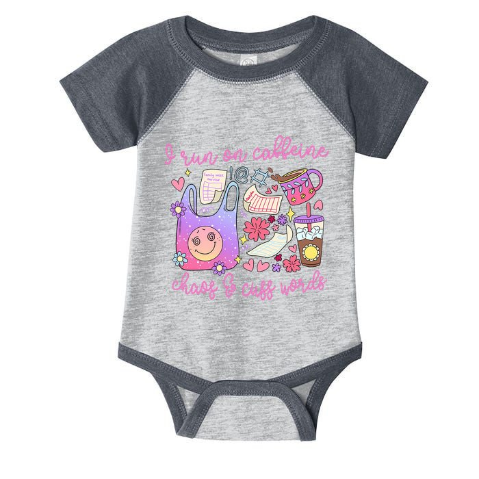 I Run On Caffeine Chaos And Cuss Words Infant Baby Jersey Bodysuit