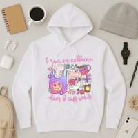 I Run On Caffeine Chaos And Cuss Words Hoodie