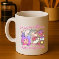 I Run On Caffeine Chaos And Cuss Words Mug