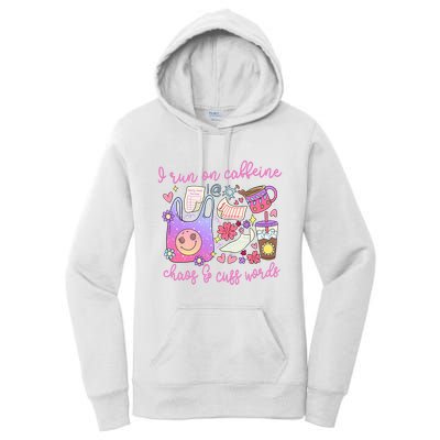 I Run On Caffeine Chaos And Cuss Words Women's Pullover Hoodie