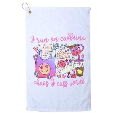 I Run On Caffeine Chaos And Cuss Words Golf Towel
