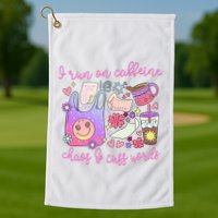 I Run On Caffeine Chaos And Cuss Words Golf Towel