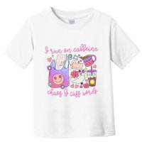 I Run On Caffeine Chaos And Cuss Words Toddler T-Shirt