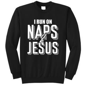 I Run On Naps And Jesus Religion God Church Funny Christian Sweatshirt