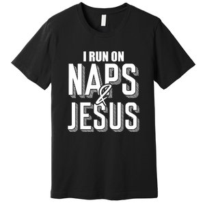 I Run On Naps And Jesus Religion God Church Funny Christian Premium T-Shirt