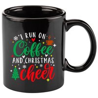 I Run On Coffee And Christmas Cheer Funny Coffee Lover Xmas 11oz C Handle Ceramic Mug