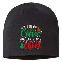 I Run On Coffee And Christmas Cheer Funny Coffee Lover Xmas Sustainable Beanie