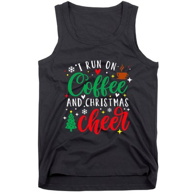I Run On Coffee And Christmas Cheer Funny Coffee Lover Xmas Tank Top