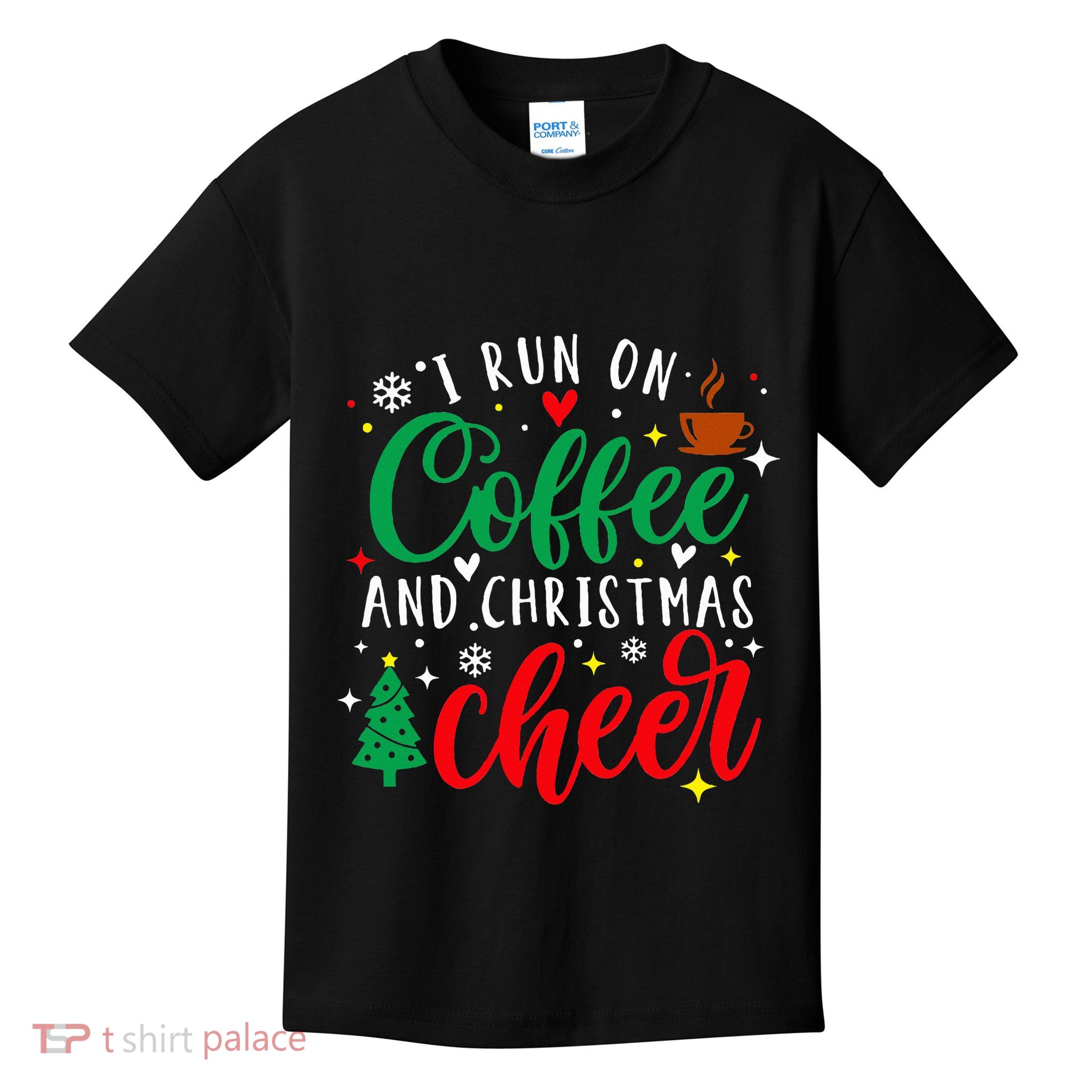 I Run On Coffee And Christmas Cheer Funny Coffee Lover Xmas Kids T-Shirt