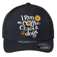 I Run On Coffee Chaos And Dogs Flexfit Unipanel Trucker Cap