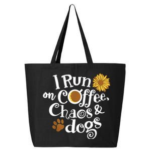 I Run On Coffee Chaos And Dogs 25L Jumbo Tote